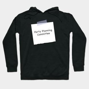 Party Planning Committee Hoodie